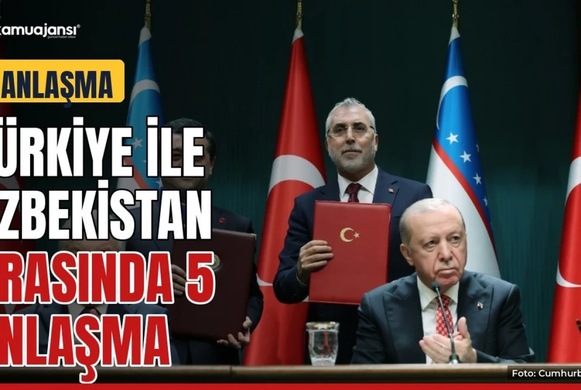 Türkiye ile Özbekistan arasında 5 anlaşma