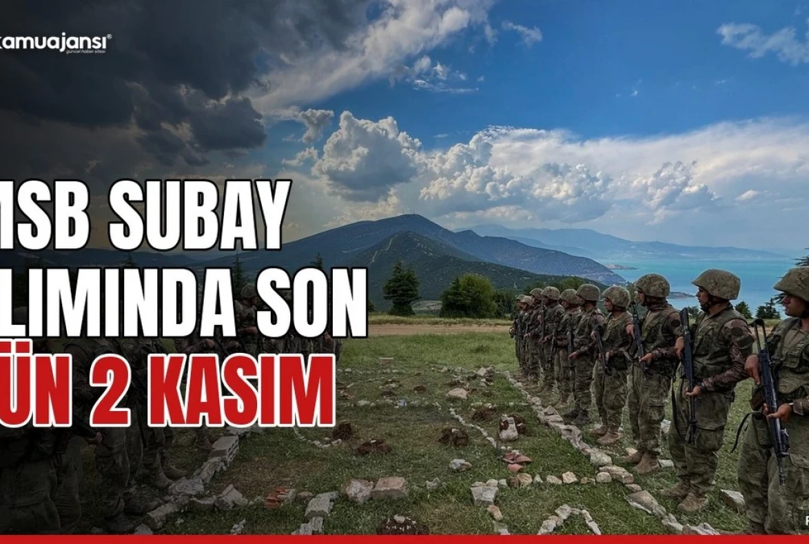 MSB subay alımında son gün 2 Kasım