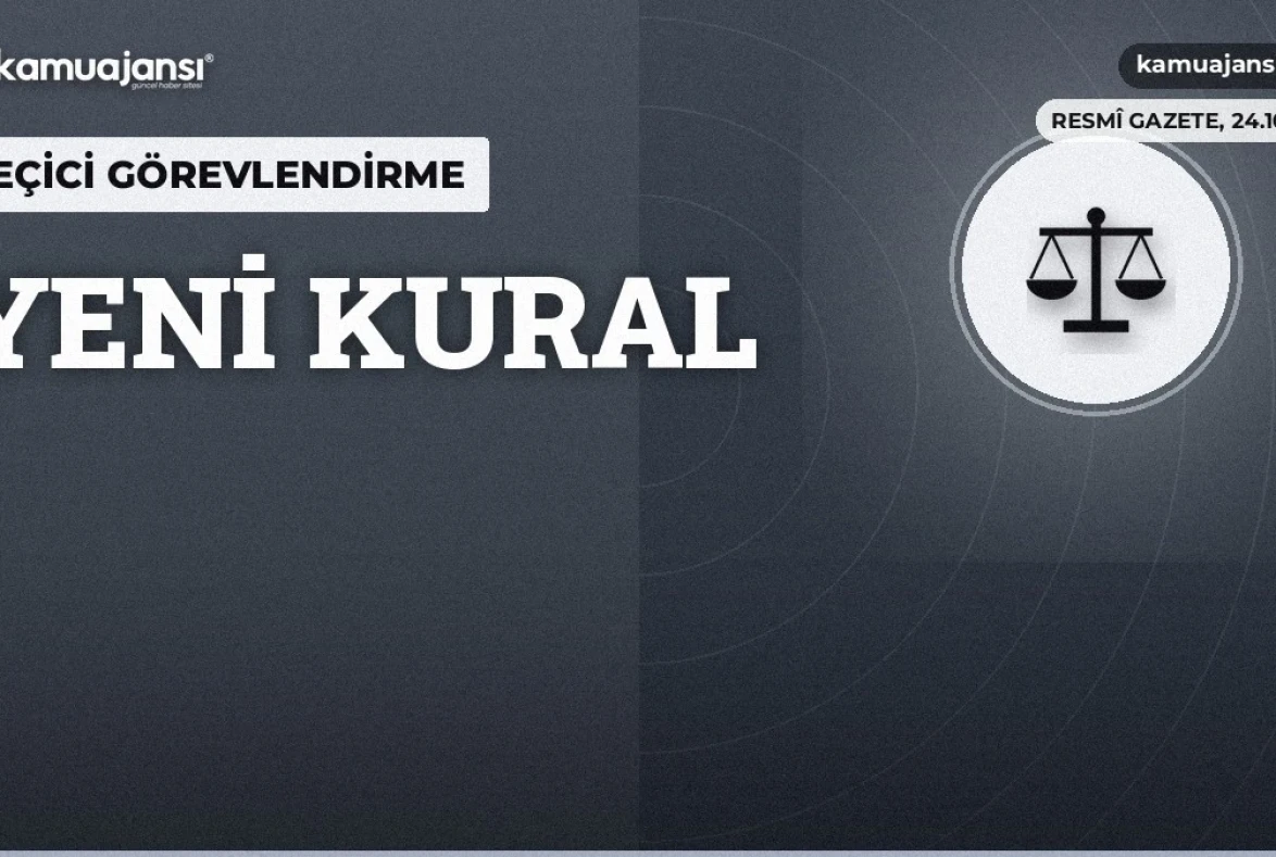 Geçici görevlendirmede yeni dönem