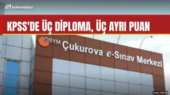KPSS'de üç diploma, üç ayrı puan