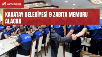 Karatay Belediyesi 9 zabıta memuru alacak