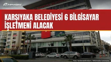 Karşıyaka Belediyesi 6 bilgisayar işletmeni alacak