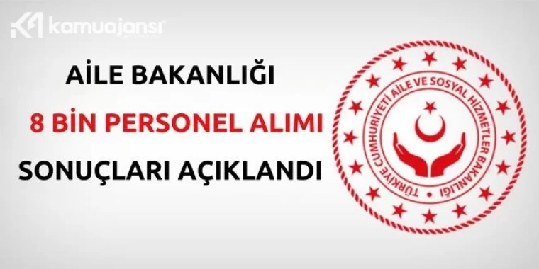 ASHB'nin 8 bin personel alımı için sonuçları açıklandı!