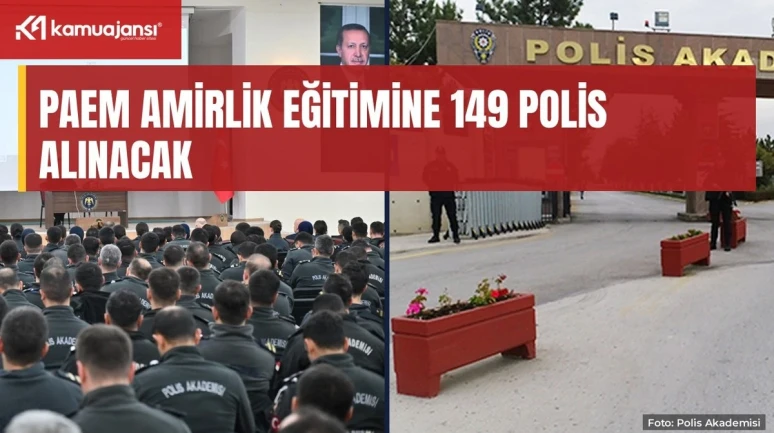 PAEM amirlik eğitimine 149 polis alınacak
