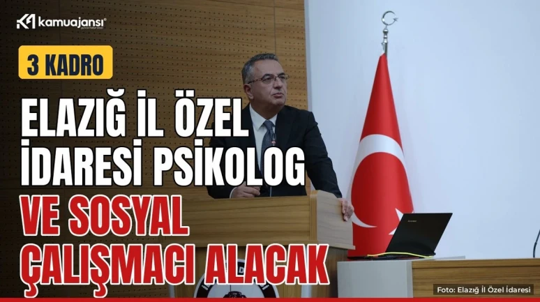 Elazığ İl Özel İdaresi 3 sözleşmeli personel alacak