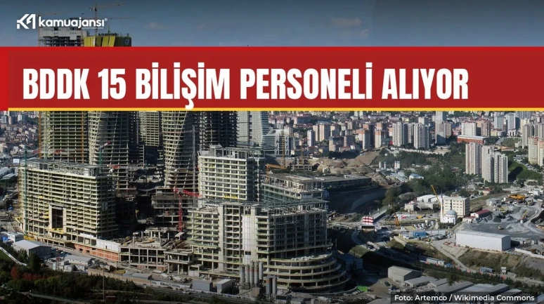 BDDK 15 bilişim personeli alacak