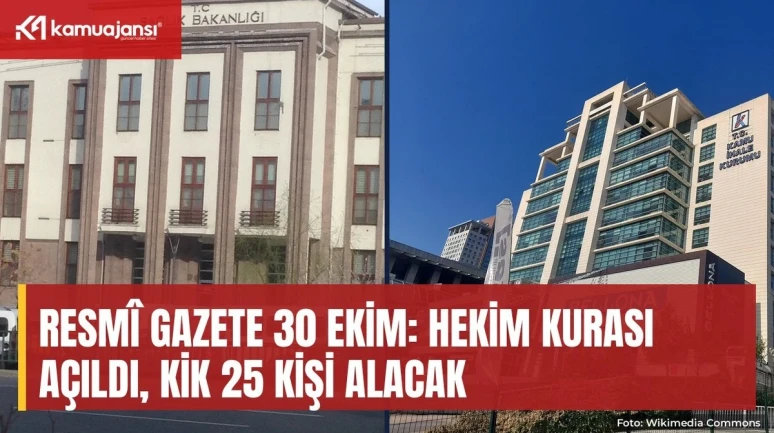 Resmî Gazete 30 Ekim: Hekim kurası ve KİK alımı