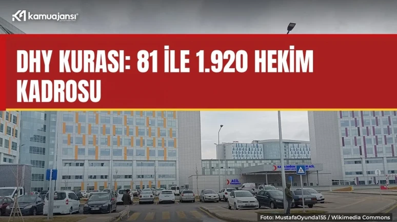 DHY kurası: 81 ile 1.920 hekim kadrosu