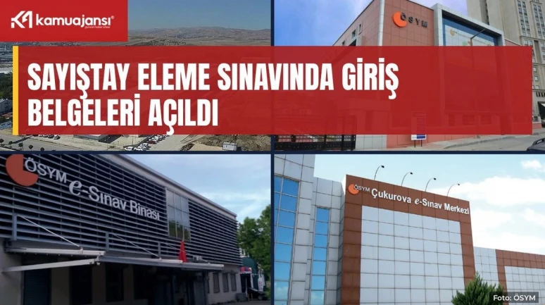 Sayıştay eleme sınavında giriş belgeleri açıldı