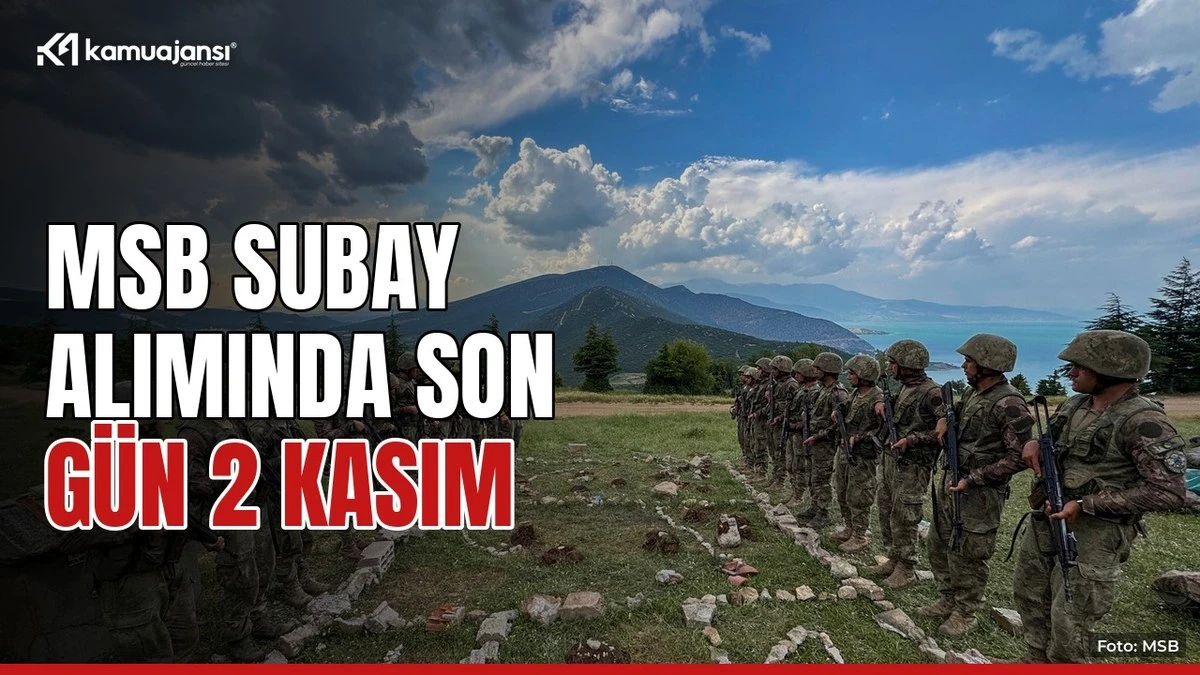 MSB subay alımında son gün 2 Kasım