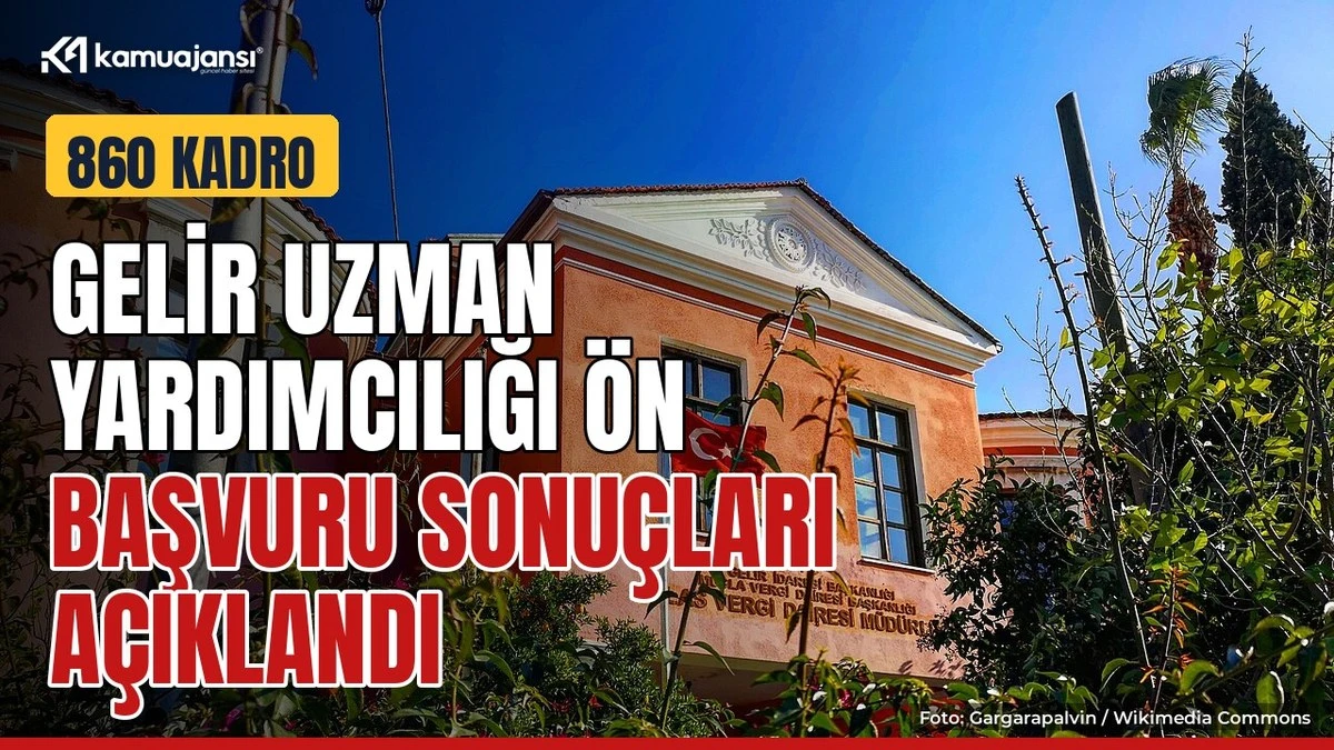GİB uzman yardımcılığı ön başvuru sonuçları açıklandı