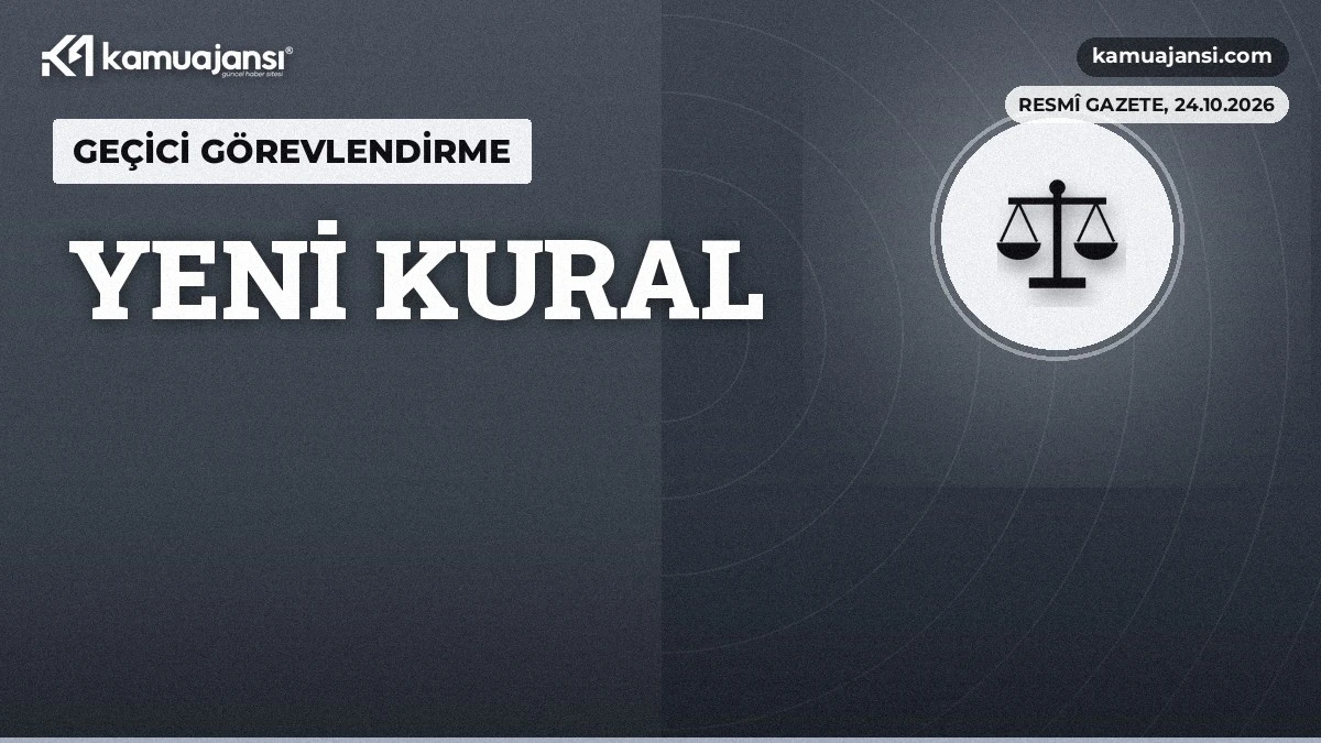 Geçici görevlendirmede yeni dönem