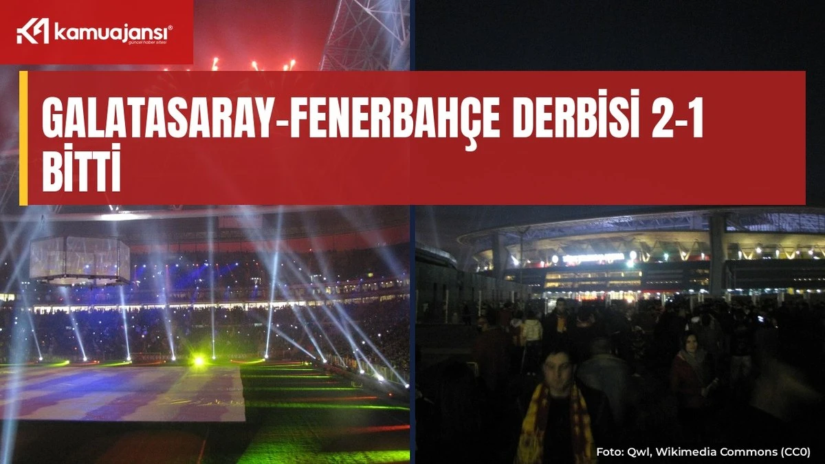 Galatasaray-Fenerbahçe derbisi 2-1 bitti